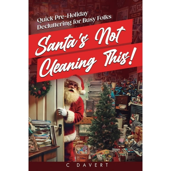 Santa's Not Cleaning This!, (Paperback)