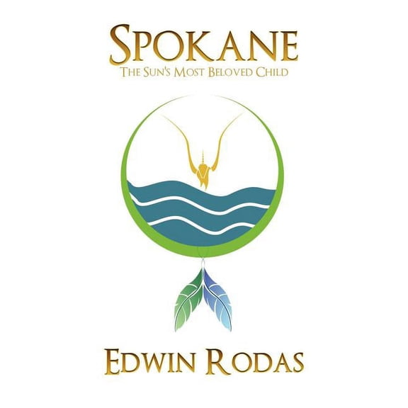 Spokane: The Sun's Most Beloved Child, (Paperback)