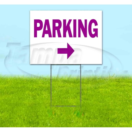 Parking Right (18 x 24 ) Yard Sign Includes Metal Step Stake