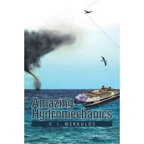 Amazing Hydromechanics (Paperback)