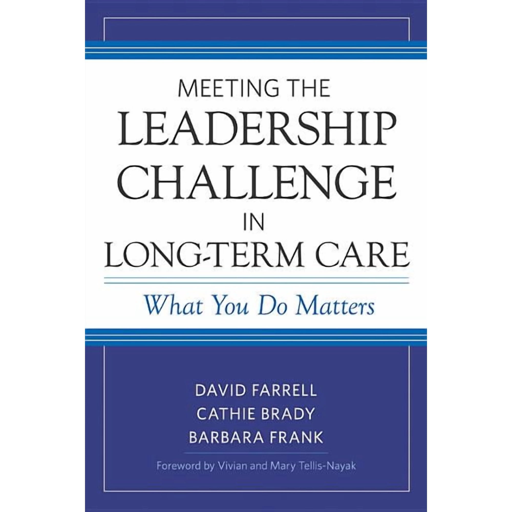 Meeting the Leadership Challenge in Long-Term Care : What You Do Matters (Paperback)