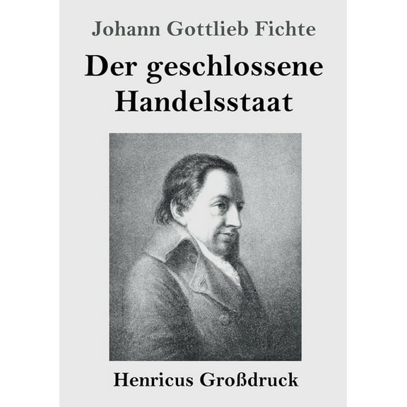 Der geschlossene Handelsstaat (Großdruck) (Paperback)