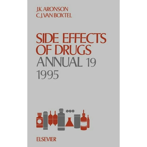 Side Effects of Drugs Annual Side Effects of Drugs Annual: Volume 19, Book 19, (Hardcover)