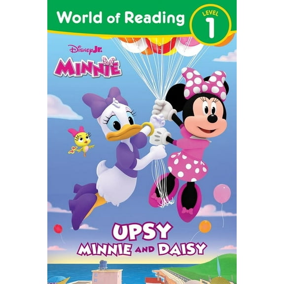 World of Reading World of Reading: Disney Junior Minnie: Upsy Minnie and Daisy, (Paperback)
