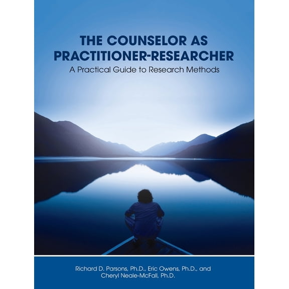 Counselor as Practitioner-Researcher: A Practical Guide to Research Methods, (Hardcover)
