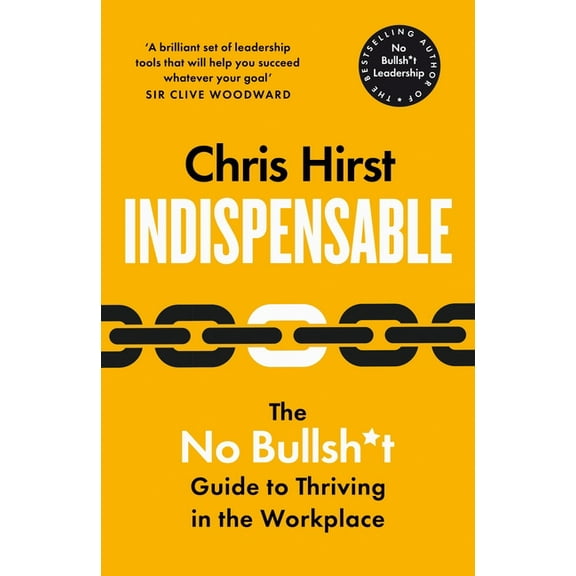 Indispensable: The No Bullsh*t Guide to Career Success, (Hardcover)