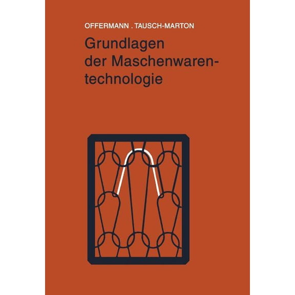 Grundlagen Der Maschenwarentechnologie, (Paperback)