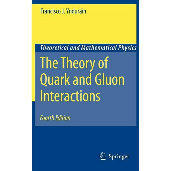 Theoretical and Mathematical Physics The Theory of Quark and Gluon Interactions, (Hardcover)