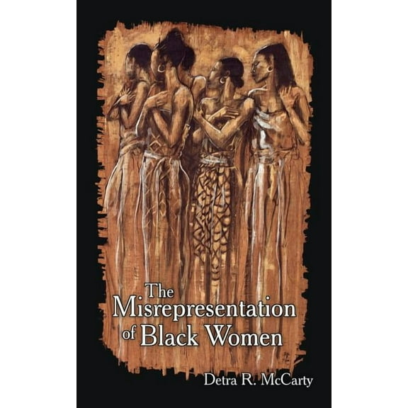 The Misrepresentation of Black Women, (Paperback)