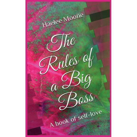 The Rules of a Big Boss: A book of self-love, (Hardcover)