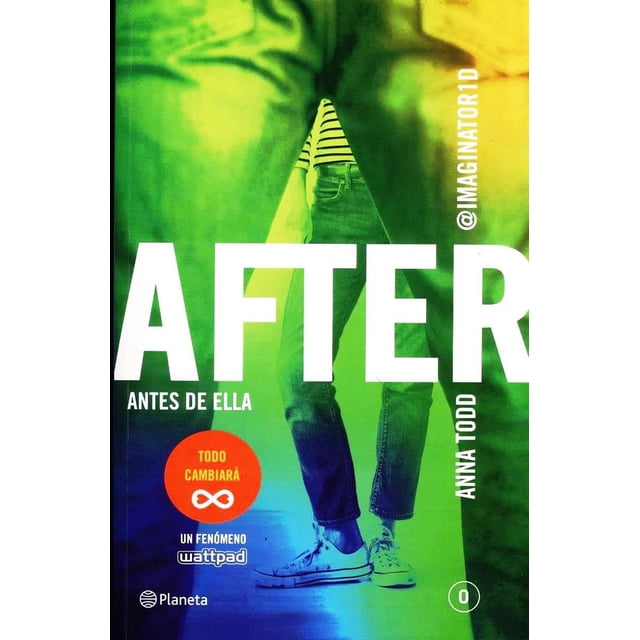 AFTER. ANTES DE ELLA PLANETA MEXICO ANNA TODD