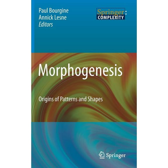 Morphogenesis: Origins of Patterns and Shapes, (Hardcover)