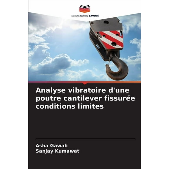 Analyse vibratoire d'une poutre cantilever fissurée conditions limites, (Paperback)