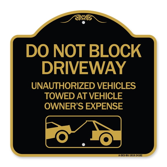 SignMission A-DES-BG-1818-24182 18 x 18 in. Designer Series Sign - Do Not Block Driveway with Graphic, Black & Gold