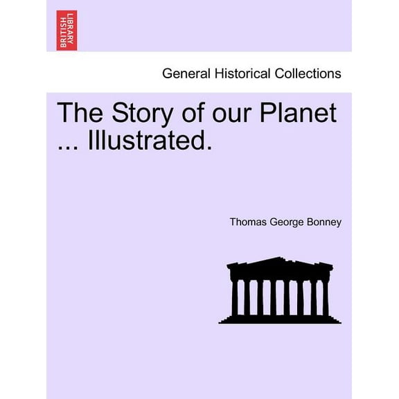 The Story of our Planet ... Illustrated. (Paperback)