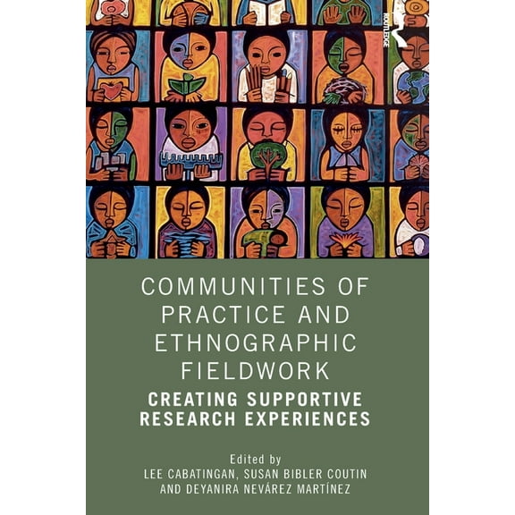 Communities of Practice and Ethnographic Fieldwork: Creating Supportive Research Experiences, (Paperback)