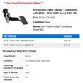 thumbnail image 2 of Accelerator Pedal Sensor - Compatible with 2004 - 2005 GMC Sierra 2500 HD, 2 of 2