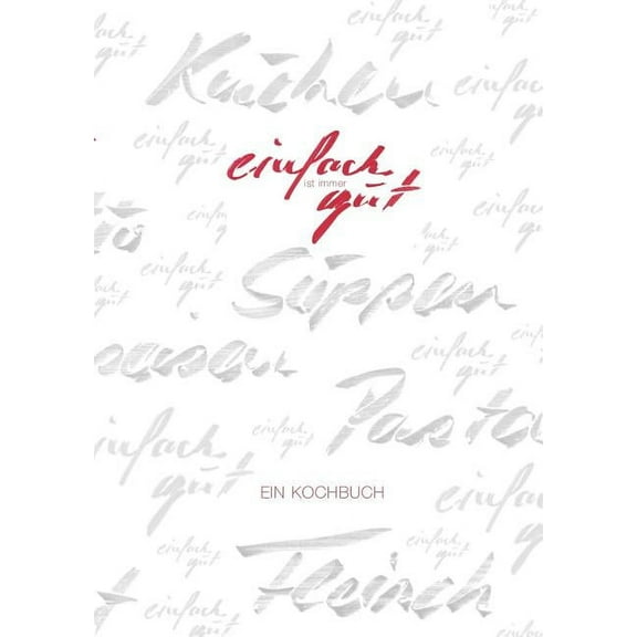 Einfach ist immer Gut, (Paperback)