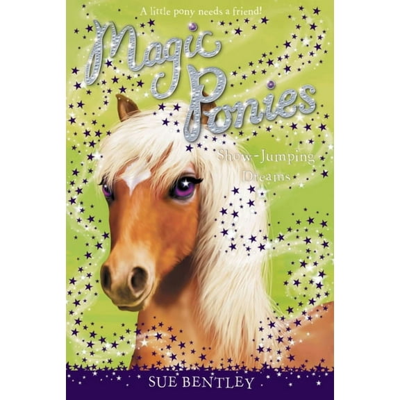 Magic Ponies Show-Jumping Dreams, Book 04, (Paperback)
