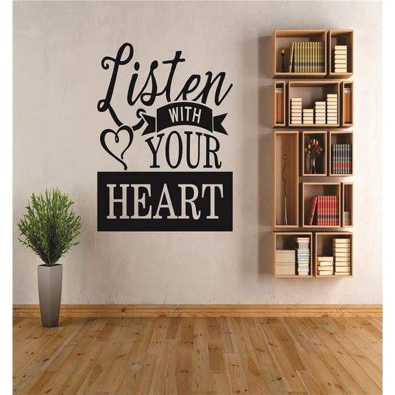 Listen with your heart Quote Peel & Stick Sticker Vinyl Wall Decal 20x30 Inches