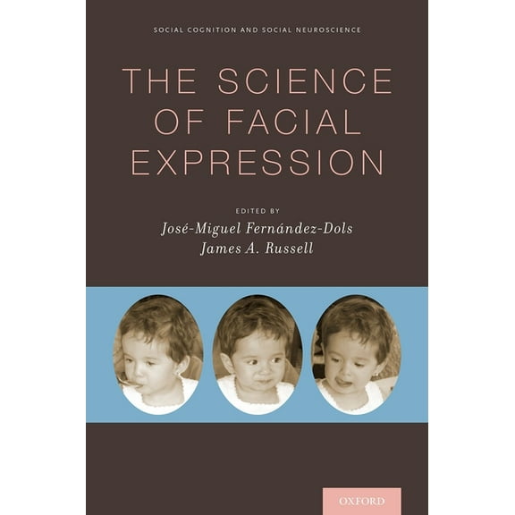 Social Cognition and Social Neuroscience Science of Facial Expression, (Hardcover)