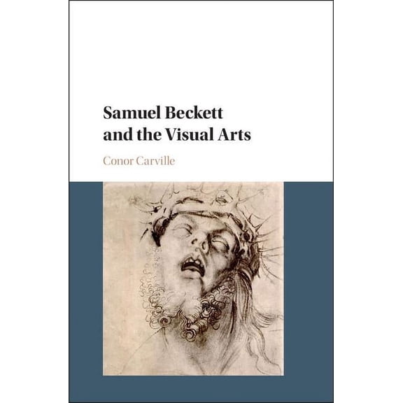 Samuel Beckett and the Visual Arts, (Hardcover)