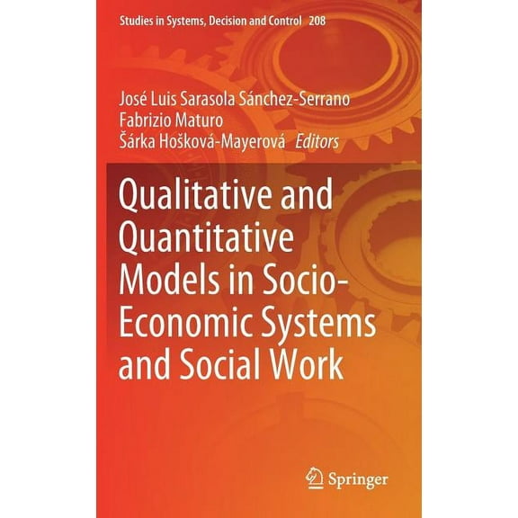 Studies in Systems, Decision and Control Qualitative and Quantitative Models in Socio-Economic Systems and Social Work, Book 208, (Hardcover)