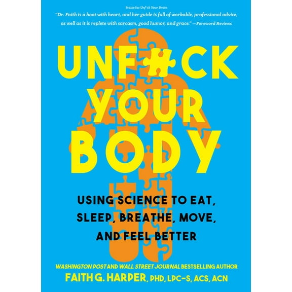 5-Minute Therapy Unfuck Your Body: Using Science to Eat, Sleep, Breathe, Move, and Feel Better, (Paperback)