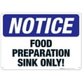 thumbnail image 1 of Food Preparation Sink Only Sign, OSHA Notice Sign, 10x14 Aluminum, 1 of 1