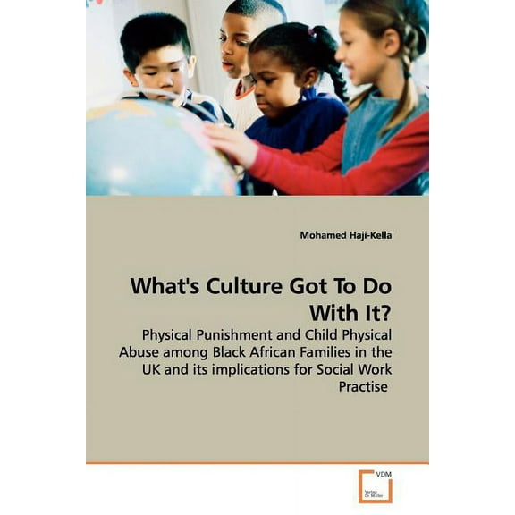 What's Culture Got To Do With It?, (Paperback)