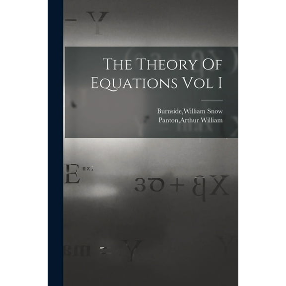 The Theory Of Equations Vol I, (Paperback)