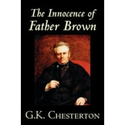 The Innocence of Father Brown by G.K. Chesterton, Fiction, Mystery & Detective (Paperback)