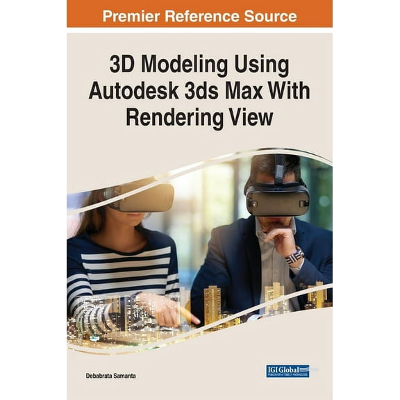 3D Modeling Using Autodesk 3ds Max With Rendering View, (Hardcover)