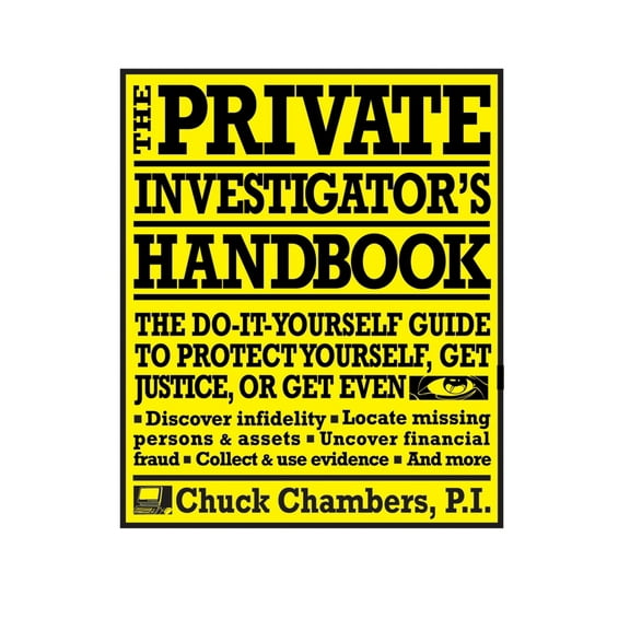 Pre-Owned The Private Investigator Handbook: The Do-It-Yourself Guide to Protect Yourself, Get Justice, or Get Even (Paperback) 0399531696 9780399531699
