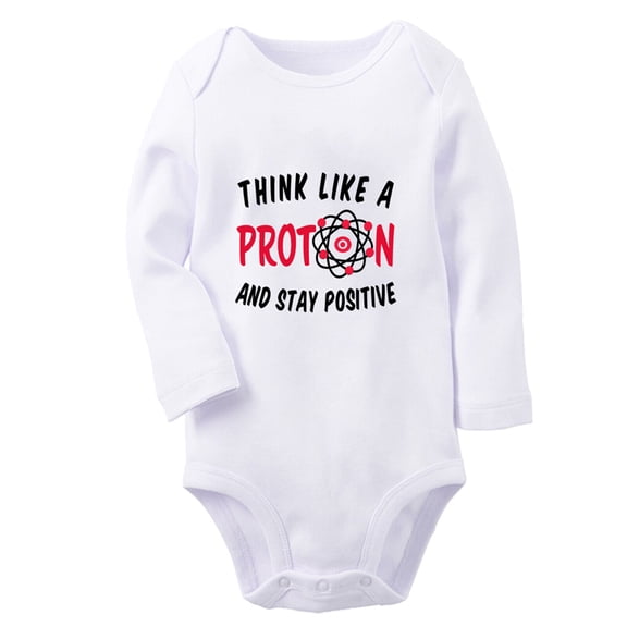 Think Like A Proton And Stay Positive Funny Rompers, Newborn Baby Unisex Bodysuits, Infant Jumpsuits, Toddler 0-12 Months Kids Long Sleeves Oufits (White, 6-12 Months)