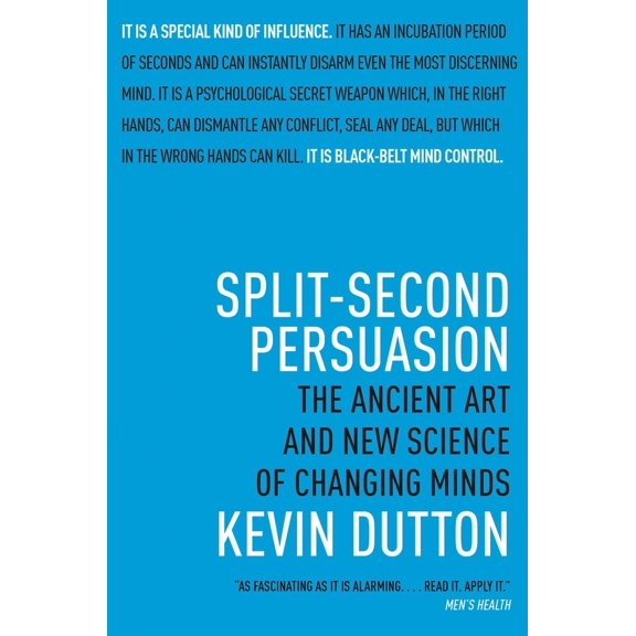 Pre-Owned Split-Second Persuasion : The Ancient Art and New Science of Changing Minds