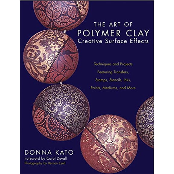 Pre-Owned The Art of Polymer Clay Creative Surface Effects: Techniques and Projects Featuring Transfers, Stamps, Stencils, Inks, Paints, Mediums, and More (Paperback) 0823013626 9780823013623
