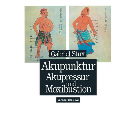 Akupunktur, Akupressur Und Moxibustion, (Paperback)