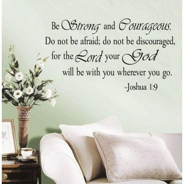 Matte White 10" x 22" Be Strong and Courageous Do Not Be Afraid Joshua 1:9 Vinyl wall art Inspirational quotes and saying home decor decal sticker