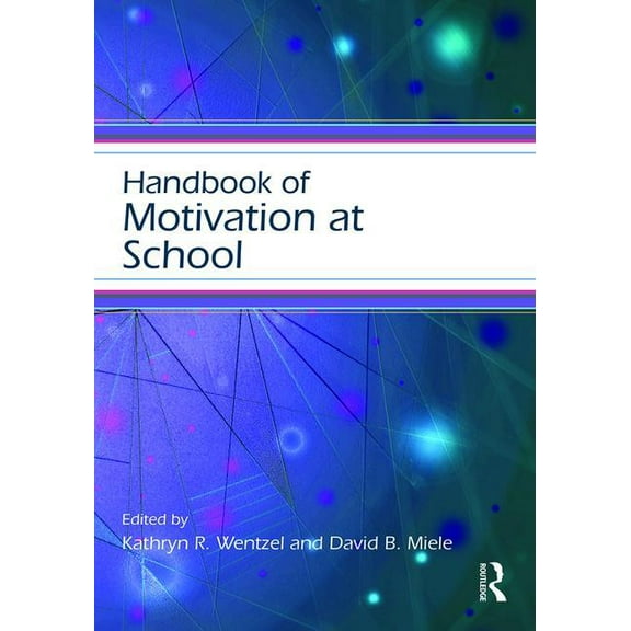 Educational Psychology Handbook Handbook of Motivation at School, (Paperback)
