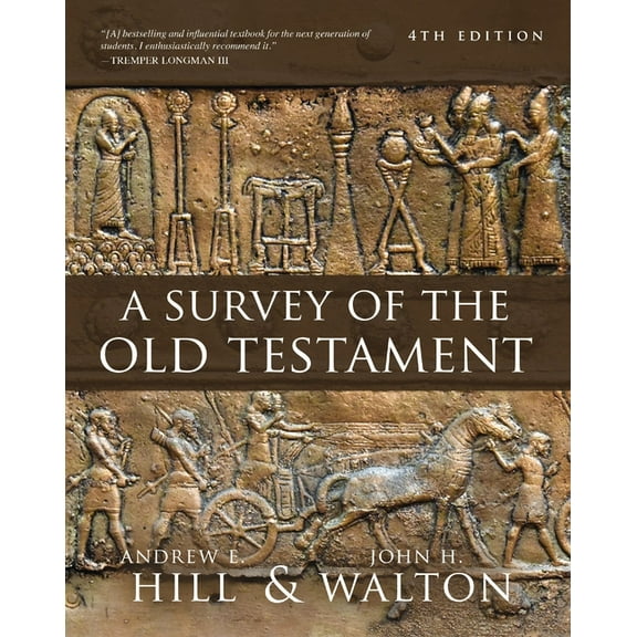 A Survey of the Old Testament: Fourth Edition, (Hardcover)