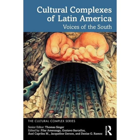 Cultural Complex Cultural Complexes of Latin America: Voices of the South, (Paperback)