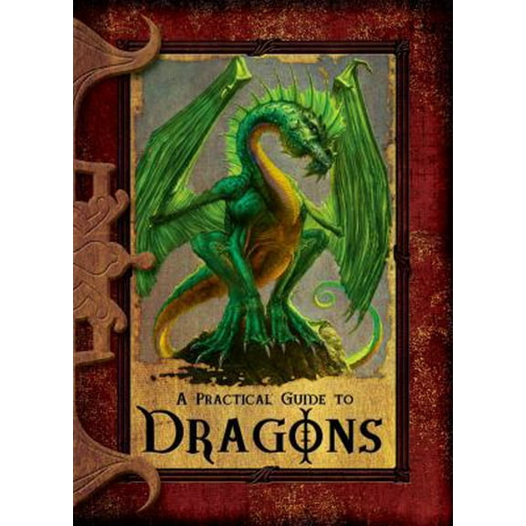 Pre-Owned A Practical Guide to Dragons (Hardcover) 0786941642 9780786941643