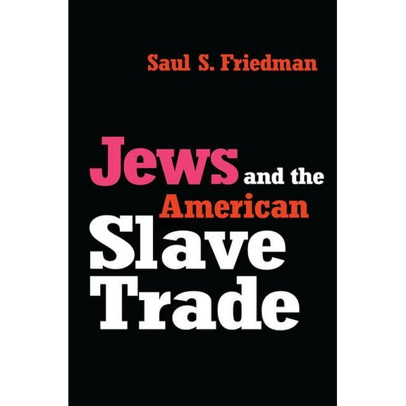 Jews and the American Slave Trade, (Hardcover)