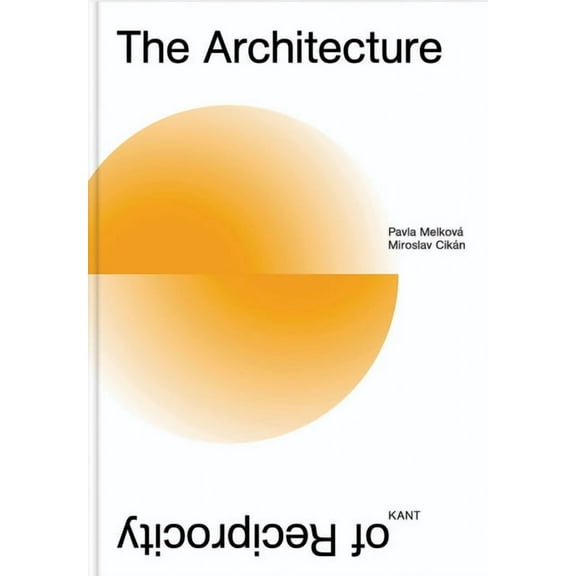 The Architecture of Reciprocity, (Hardcover)