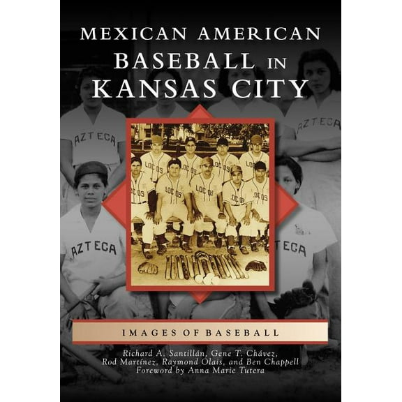 Images of Baseball: Mexican American Baseball in Kansas City (Paperback)