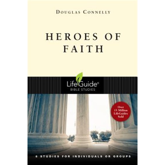 Pre-Owned Lifeguide Bible Studies Heroes of Faith: 8 Studies for Individuals or Groups, (Paperback)