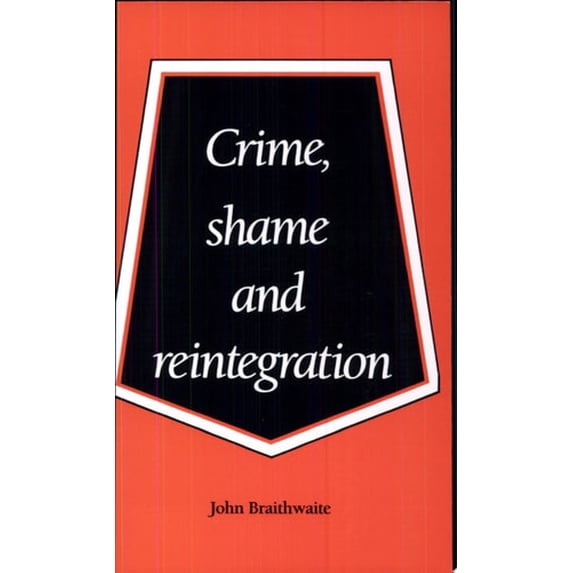 Pre-Owned Crime, Shame and Reintegration (Paperback) 0521356687 9780521356688