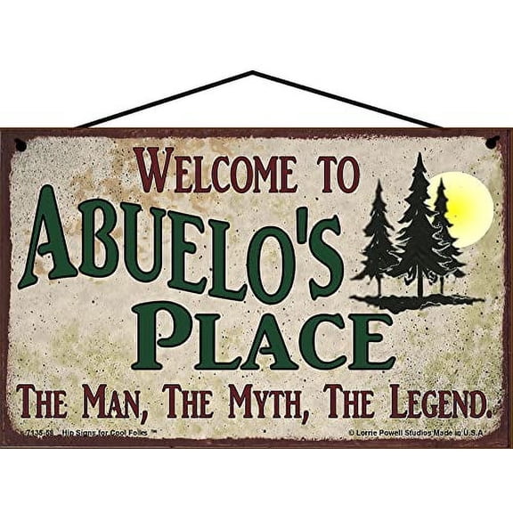 5x8 Welcome to Abuelo's Place Sign with Pine Trees Nature Scene The Man The Myth The Legend, Spanish Word for Grandfather, Vintage Style Hanging Wall Art, Father's Day Gift for any Grandpa