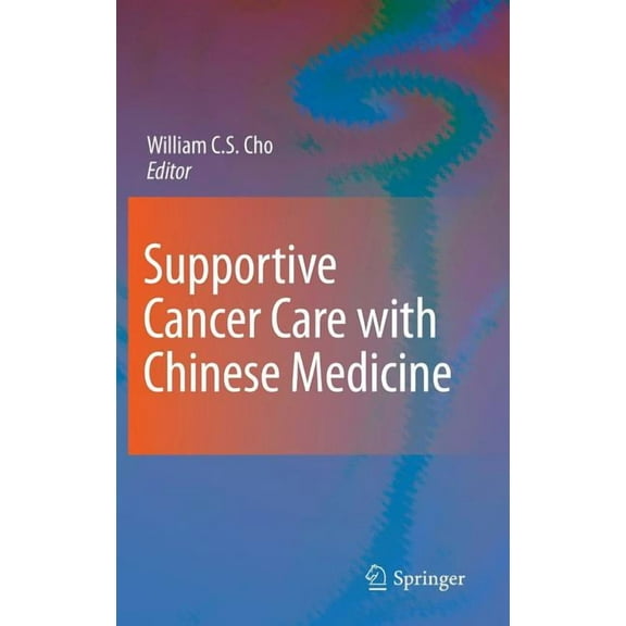 Supportive Cancer Care with Chinese Medicine, (Hardcover)